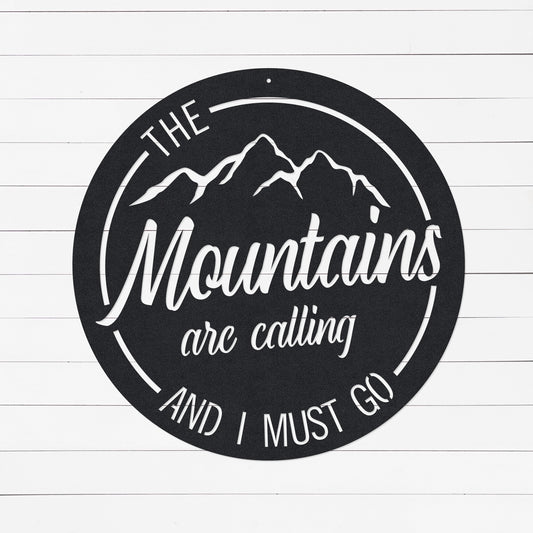 The Mountains Are Calling & I Must Go Sign | Mountain Art | Mountain Wall Art | Wall Decor | Metal Wall Art | Rustic Wall Art | Metal Sign