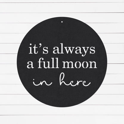 It's Always A Full Moon In Here Sign | Bathroom Sign | Funny Bathroom Sign | Cute Bathroom Sign | Powder Room Sign | Gift For Mom